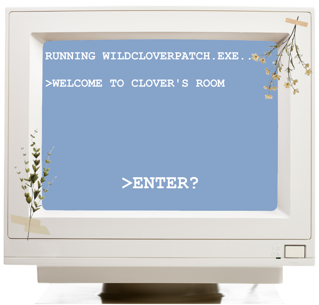 Computer displaying text that says running wildcloverpatch.exe, welcome to clover's room, enter?